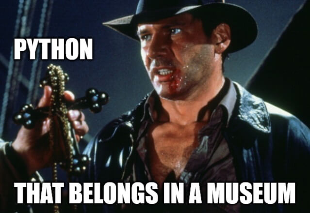 Python Belongs in a Museum